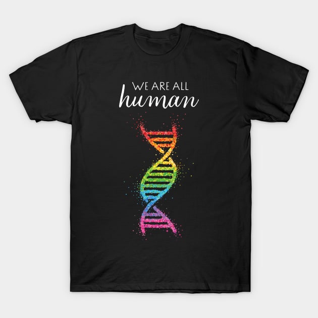 Rainbow DNA We Are All Human Lgbtq Pride Gay T-Shirt by Kater Karl